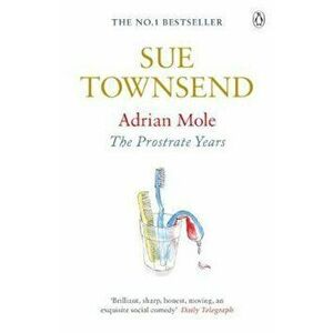 Adrian Mole: The Prostrate Years, Paperback - Sue Townsend imagine