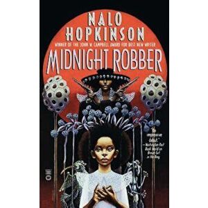 Midnight Robber, Paperback - Nalo Hopkinson imagine