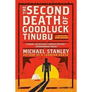 The Second Death of Goodluck Tinubu, Paperback - Michael Stanley imagine