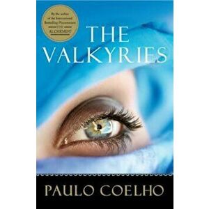 The Valkyries, Paperback - Paulo Coelho imagine