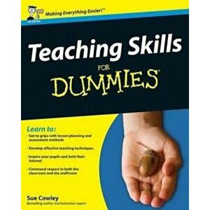 Teaching Skills For Dummies, Paperback - Sue Cowley imagine