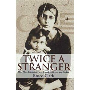 Twice a Stranger, Paperback - Bruce Clark imagine