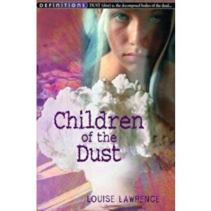 Children Of The Dust, Paperback - Louise Lawrence imagine