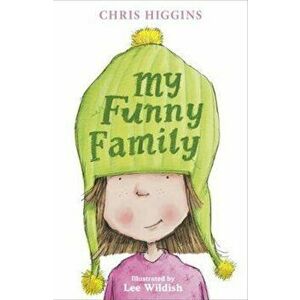 My Funny Family, Paperback - Chris Higgins imagine