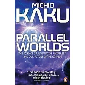 Parallel Worlds, Paperback - Michio Kaku imagine