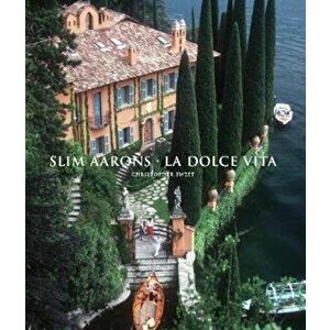 Slim Aarons: La Dolce Vita, Hardcover - Slim Aarons imagine