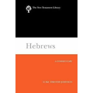 Hebrews Ntl, Paperback - Luke Timothy Johnson imagine
