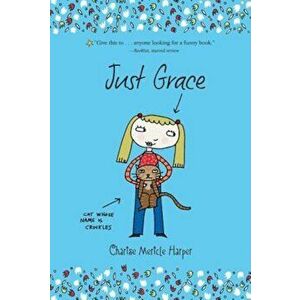 Just Grace, Paperback - Charise Mericle Harper imagine
