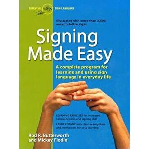 Signing Made Easy: A Complete Program for Learning Sign Language. Includes Sentence Drills and Exercises for Increased Comprehension and, Paperback - imagine