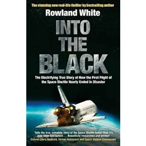 Into the Black, Paperback - Rowland White imagine