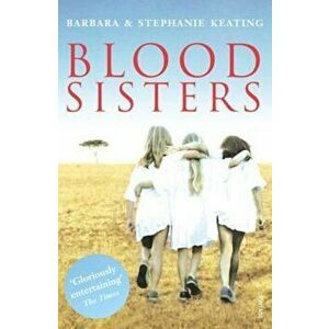 Blood Sisters, Paperback - Barbara Keating imagine