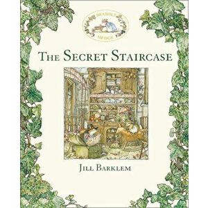 The Secret Staircase (Brambly Hedge), Hardcover - Jill Barklem imagine