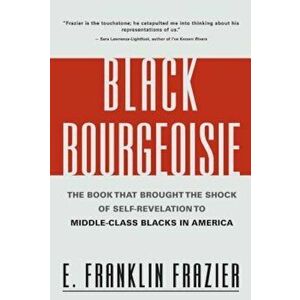 Black Bourgeoisie, Paperback - Franklin Frazier imagine
