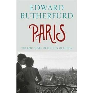 Paris, Paperback - Edward Rutherfurd imagine