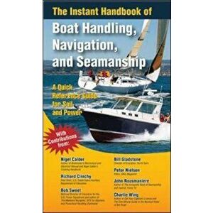 Instant Handbook of Boat Handling, Navigation, and Seamanshi, Paperback - Nigel Calder imagine