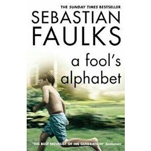 Fool's Alphabet, Paperback - Sebastian Faulks imagine