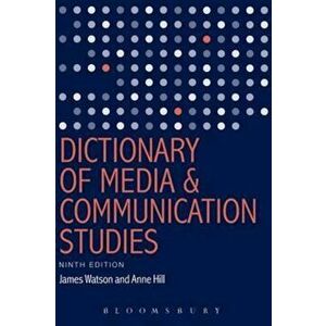 Dictionary of Media and Communication Studies - James Watson imagine
