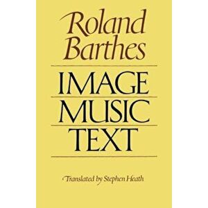 Image-Music-Text, Paperback - Roland Barthes imagine