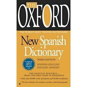 The Oxford New Spanish Dictionary: Spanish-English/English-Spanish; Espanol-Ingles/Ingles-Espanol, Paperback - Oxford University Press imagine