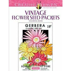 Creative Haven Vintage Flower Seed Packets Coloring Book, Paperback - Marty Noble imagine