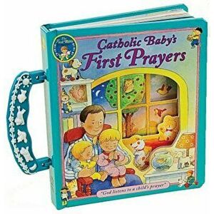 Catholic Baby's First Prayers, Hardcover - Regina Press Malhame & Company imagine