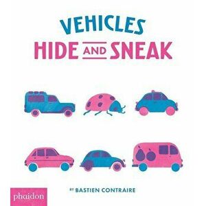 Vehicles Hide and Sneak, Hardcover - Bastien Contraire imagine