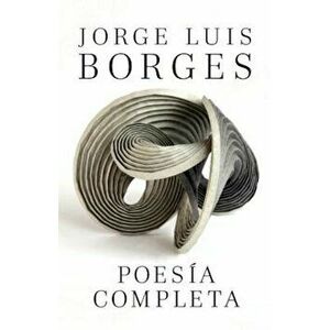 Poesia Completa, Paperback - Jorge Luis Borges imagine