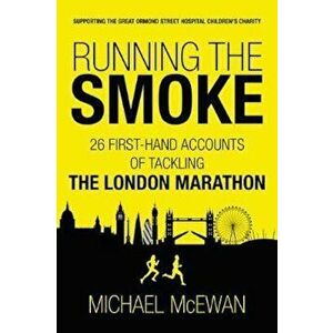 Running the Smoke, Paperback - Michael McEwan imagine