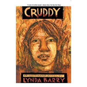 Cruddy: An Illustrated Novel, Paperback - Lynda Barry imagine