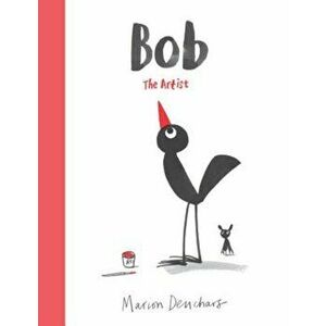 Bob the Artist, Hardcover - Marion Deuchars imagine