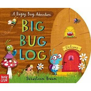 Big Bug Log, Hardcover - Nosy Crow imagine