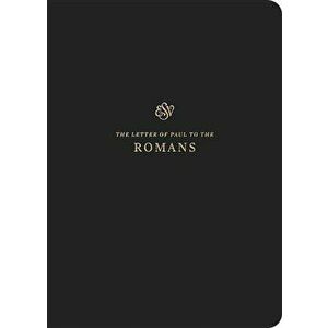 ESV Scripture Journal: Romans, Paperback - Crossway Bibles imagine