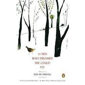 The Hen Who Dreamed She Could Fly, Paperback - Sun-Mi Hwang imagine