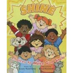 Shine: Choices to Make God Smile, Hardcover - Genny Monchamp imagine