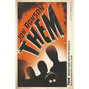 Them: Adventures with Extremists, Paperback - Jon Ronson imagine