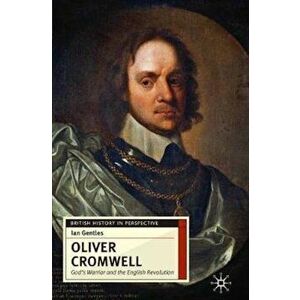 Oliver Cromwell, Paperback - Ian Gentles imagine