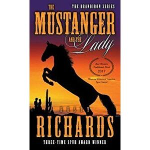 The Mustanger and the Lady, Paperback - Dusty Richards imagine