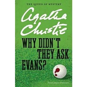 Why Didn't They Ask Evans', Paperback - Agatha Christie imagine
