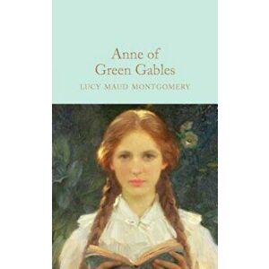 Anne of Green Gables, Hardcover - Lucy Maud Montgomery imagine