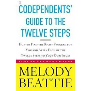 Codependents' Guide to the Twelve Steps, Paperback - Melody Beattie imagine