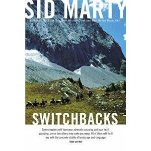Switchbacks: True Stories from the Canadian Rockies, Paperback - Sid Marty imagine