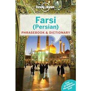 Lonely Planet Farsi (Persian) Phrasebook & Dictionary, Paperback - Lonely Planet imagine