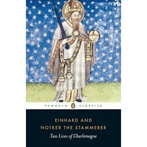Two Lives of Charlemagne, Paperback - Einhard imagine