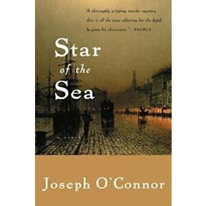 Star of the Sea, Paperback - Joseph O'Connor imagine