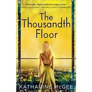 Thousandth Floor, Paperback - Katharine McGee imagine
