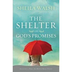 The Shelter of God's Promises, Paperback - Sheila Walsh imagine