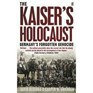 Kaiser's Holocaust, Paperback - David Olusoga imagine
