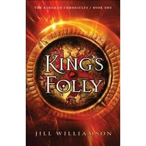 King's Folly, Paperback - Jill Williamson imagine