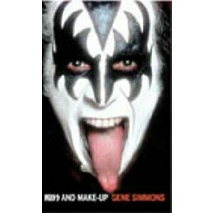 Kiss and Make-Up, Paperback - Gene Simmons imagine