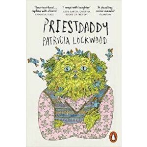 Priestdaddy, Paperback - Patricia Lockwood imagine